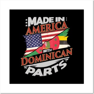 Made In America With Dominican Parts - Gift for Dominican From Dominica Posters and Art